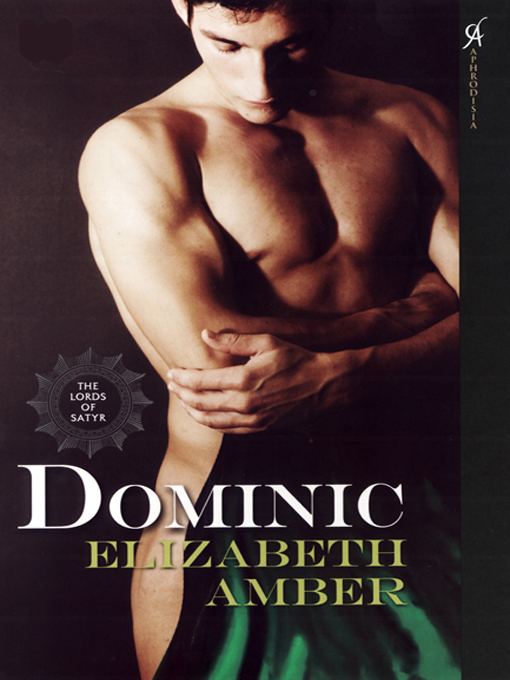 Title details for Dominic: The Lords of Satyr by Elizabeth Amber - Available